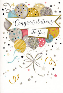 This congratulations card presents a scene of airy festivity, like the end of a joyful gathering in a quiet Canonbury garden, carefully distilled into paper and ink. At its heart, a bouquet of illustrated balloons hovers in an artful cluster, overlapping in layers of gold, silver, champagne, sky blue, pastel pink, and dove grey. Each balloon has its own character: some are adorned with sparkling glitter bands, others with delicate star patterns or fine metallic dots that catch the light. The surfaces look almost tactile, as though you might feel the slight grain of glitter and the smooth, glossy ink under your fingertips. All the balloons are gathered by a flowing tangle of ribbons, drawn with a dancer's grace in bright gold and silver, trailing downward like the ribbons on a hand-tied bouquet prepared just off Upper Street. Around them, tiny stars, confetti, and curly streamers drift across a soft, pale background, creating a sense of movement without overwhelming the design. A central banner arcs gently through the middle of the card, carrying the message "Congratulations To You" in elegant, calligraphic lettering, the script both celebratory and refined. Nothing in the composition is loud; instead, the card glows with a gentle, confident pride, mirroring the feeling of presenting flowers and a card after an exam success, a promotion, or a new chapter in life. The mix of warm metallics and cool pastel accents gives the card a versatile charm, suitable for everything from local Canonbury school achievements to professional milestones, offering a quiet but unmistakable burst of happiness when paired with fresh blooms delivered nearby.